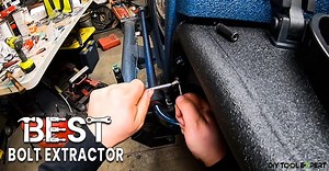 Enjoy Removing Rusted Bolts With the Best Bolt Extractor