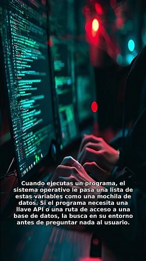 Qué son las Variables de Entorno y cómo funcionan en tu sistema