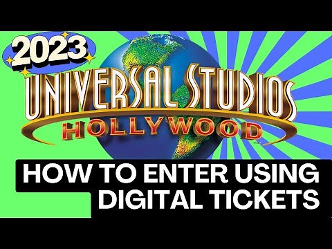 Universal Studios Hollywood- how to use your tickets to enter