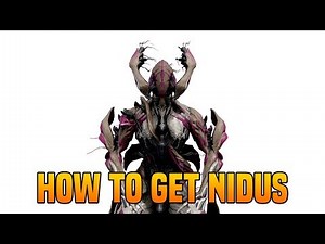 Warframe how to get Nidus | How to get all Nidus parts