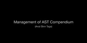 Anal Skin Tag Management Compendium