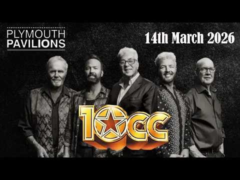 10cc at Plymouth Pavilions 14th March 2026