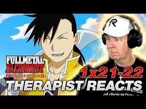 Therapist REACTS to Full Metal Alchemist Brotherhood Episodes 21-22