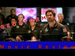 Geostorm - Movie Review
