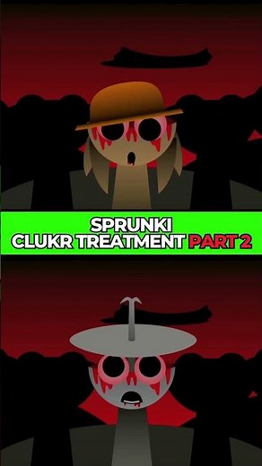 Sprunki Incredibox: Clukr Treatment | Everyone as Horror Clukr | Part 2
