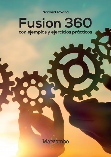 Libro Fusion 360 con ejemplos y ejercicios prácticos - por Norbert Rovira