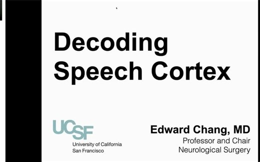 Encoding and Decoding Speech From the Human Brain | Edward Chang | ICML 2021