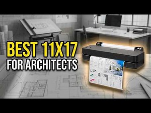 Best 11x17 Printer For Architects: Top 5 Wide Format Printers for Blueprints & Plans 2026