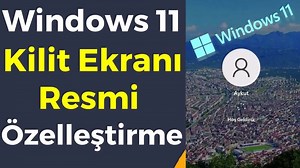 Windows 11 kilit ekranı arka plan resmi değiştirme