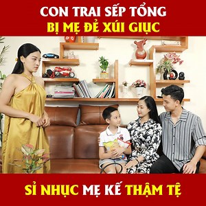 440K views · 131 reactions | Không phải ai là mẹ kế cũng xấu xa Không phải cứ là vợ hai thì sẽ ác độc với con chồng?  CON TRAI SẾP TỔNG BỊ MẸ ĐẺ XÚI GIỤC SỈ NHỤC MẸ KẾ THẬM TỆ | Blogtamsu Chuyện Chúng Mình | Facebook