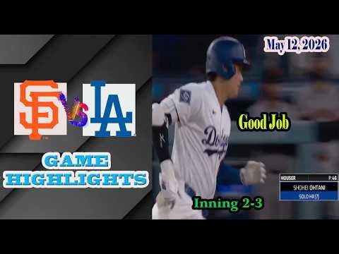 Los Angeles Dodgers vs San Francisco Giants Inning 2-3 Game Highlights 5/12/2026-MLB Season 2026