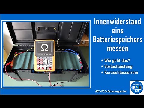#011 - Innenwiderstand eines Batteriespeichers messen | Verlustleistung + Kurzschlussstrom berechnen