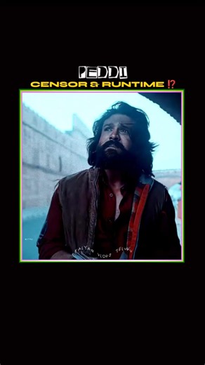 Ram Charan’s PEDDI Censor & Runtime Update! 😱🔥 | Peddi Movie Updates