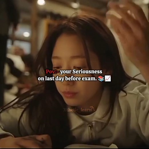 your seriousness on last day before exam..!!✨🌷 #kdrama #viral #trending #study #xtheticlearn #fpyシ
