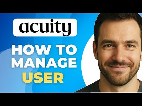 How To Manage Users On Acuity Scheduling