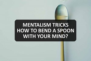 How to Bend A Spoon with Your Mind - Mentalism Tricks