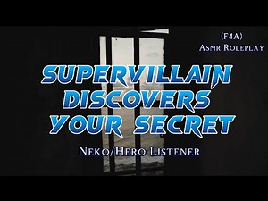 Supervillain Discovers Your Secret [F4A] [Neko Listener] Asmr Roleplay