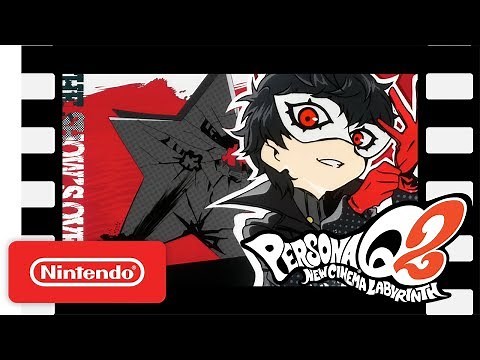 Persona Q2: New Cinema Labyrinth - Launch Trailer - Nintendo 3DS