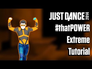 #thatPower Extreme - will.i.am ft Justin Bieber - TUTORIAL - Just Dance 2014 - Just Dance Unlimited