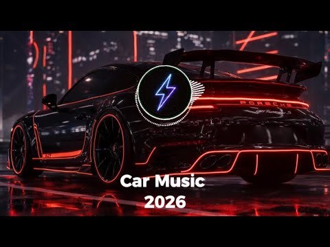 CAR MUSIC 2026 🎶 High Energy EDM Mix | Bass Boosted 🔊 Workout Motivation 💪 Night Drive