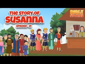 The Story of Sussana | Bible Stories for Kids | Episode 31