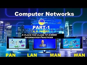 COMPUTER NETWORKS | PART-1 | CLASS 12 | INFORMATICS PRACTICES | TYPES OF COMPUTER NETWORKS | CBSE