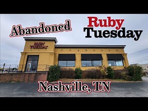Abandoned Ruby Tuesday - Nashville, TN