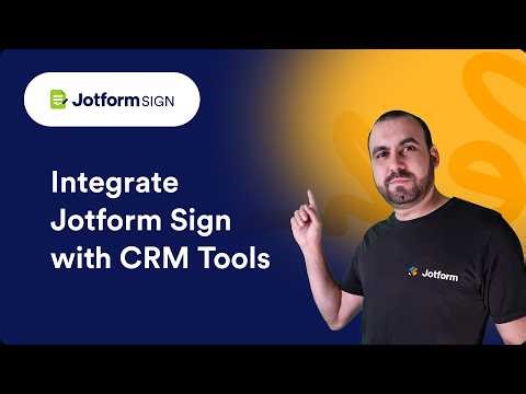 How to Connect CRM Tools with Jotform Sign