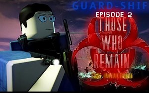 【中字】【ROBLOX剧情动画】残存之人：觉醒《轮班警卫》第二章