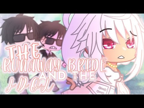 The Runaway Bride And The Idol || GCMM || {Original} || PART 1/2 || GACHA CLUB