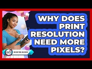 Why Does Print Resolution Need More Pixels?