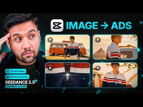 CapCut | How to Create Multiple Ads From One Image | Seedance 2.5 Coming Soon