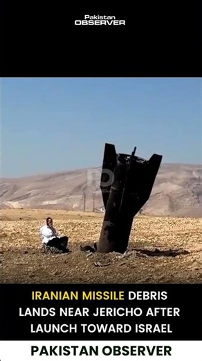 Iranian Missile Debris Lands Near Jericho After Launch Toward Israel | Pakistan Observer