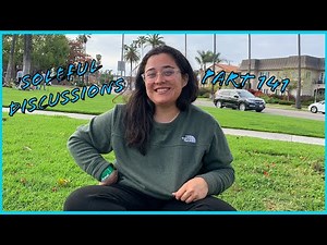 Soleful Discussions Part 141