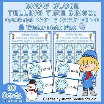 Snow Globe Telling Time Bingo: Quarter Past & Quarter To | Winter Math Game