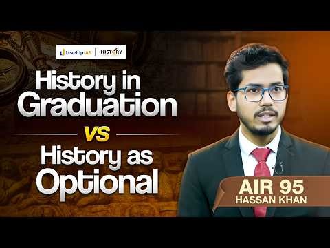 History Optional Strategy By AIR 95 Hassan Khan | Academic History Vs UPSC History