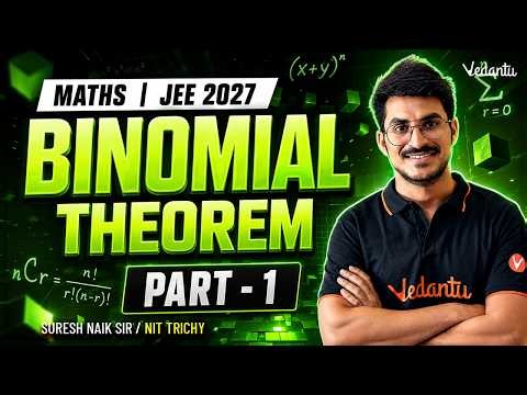 Binomial Theorem | Part 1 | Class 11 Maths | JEE 2027 | Suresh Naik sir