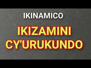 IKINAMICO: IKIZAMINI CY'URUKUNDO l ikinamico itorero indamutsa l radio Rwanda urunana official