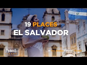 EXPLORE the 19 BEST Places to Visit in El Salvador | el Salvador 4k