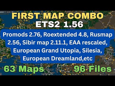 ETS2 1.56 FIRST MAP COMBO. 63 maps, 96 Files, All map links, and placed in the correct load order👍