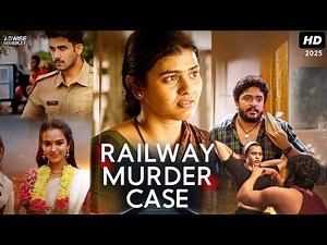 Railway Murder Case - South Indian Action Thriller Movie Dubbed In Hindi Full | Hebah Patel