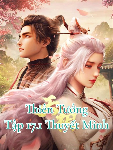 Thiên Tướng Tập 17.1 Thuyết Minh #thientuong #yanhh3d #yanhh3dthuyetminh #xuhuong #xuhuongtiktok