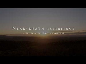 The near death experience of Jonathan Ashford