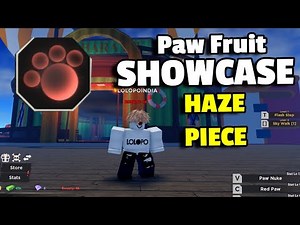 Paw Fruit Showcase Haze Piece ! Roblox