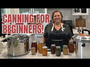 Canning 101: A Beginners Guide to Canning