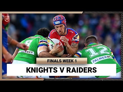 Newcastle Knights v Canberra Raiders | NRL Finals Week 1 | Full Match Replay
