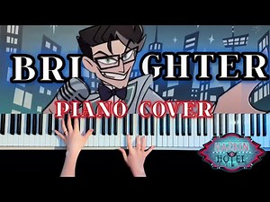 【ハズビン】Brighter ピアノアレンジ (Hazbin Hotel Piano Cover)【かふね】
