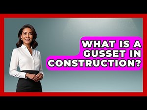 What Is A Gusset In Construction? - Civil Engineering Explained