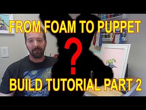 All Foam Puppet Build: Part 2