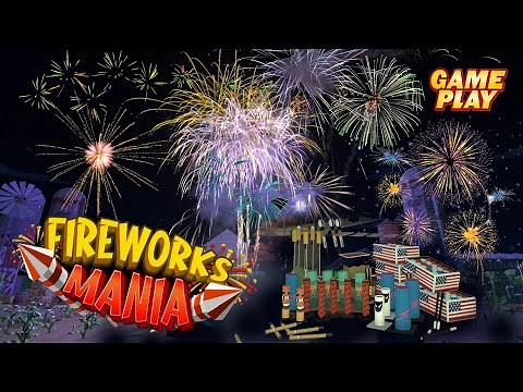 Fireworks Mania - An Explosive Simulator ★ Gameplay ★ PC Steam Game 2020 ★ HD 1080p60FPS